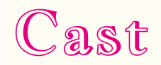 CAST